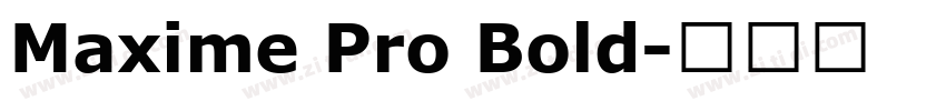 Maxime Pro Bold字体转换
